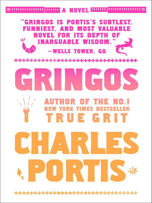 Title details for Gringos by Charles Portis - Available